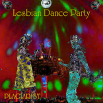 Lesbian Dance Party